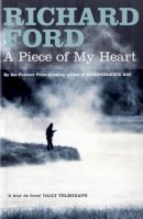 Richard Ford - A Piece of My Heart - 9780747584964 - V9780747584964