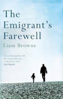 Liam Browne - The Emigrant´s Farewell - 9780747585794 - KOC0018158