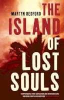 Martyn Bedford - The Island of Lost Souls - 9780747585855 - V9780747585855