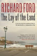 Richard Ford - THE LAY OF THE LAND - 9780747585992 - 9780747585992