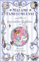 Rupert Kingfisher - Madame Pamplemousse and Her Incredible Edibles - 9780747592303 - V9780747592303
