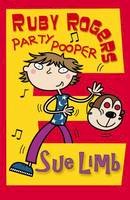 Sue Limb - Ruby Rogers: Party Pooper - 9780747592471 - KOC0022073