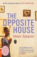 Helen Oyeyemi - The Opposite House - 9780747593102 - V9780747593102