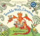 Debi Gliori - The Trouble With Dragons - 9780747595410 - V9780747595410