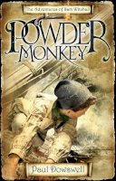 Paul Dowswell - Powder Monkey: The Adventures of Sam Witchall - 9780747595953 - V9780747595953