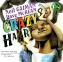 Neil Gaiman - Crazy Hair - 9780747595991 - V9780747595991
