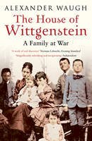 Alexander Waugh - The House of Wittgenstein: A Family at War - 9780747596738 - V9780747596738