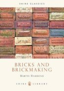 Martin Hammond - Bricks and Brickmaking - 9780747800675 - V9780747800675