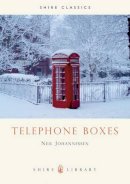 Neil Johannessen - Telephone Boxes (Shire Library) - 9780747804192 - 9780747804192