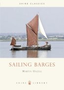Martin Hazell - Sailing Barges (Shire Library) - 9780747804925 - 9780747804925