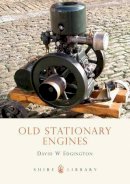 Edgington, D.W. - Old Stationary Engines (Shire Library) - 9780747805946 - V9780747805946
