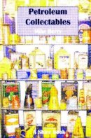 Mike Berry - Petroleum Collectables (Shire Library) - 9780747805953 - 9780747805953