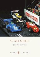 Jon Mountfort - Scalextric (Shire Library) - 9780747807476 - 9780747807476