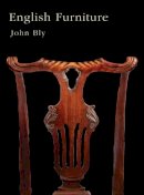 John Bly - English Furniture (Shire Collections) - 9780747807865 - 9780747807865