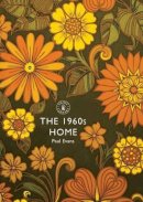 Paul Evans - The 1960s Home (Shire Library) - 9780747808022 - 9780747808022