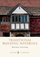 Matthew Slocombe - Traditional Building Materials (Shire Library) - 9780747808404 - V9780747808404