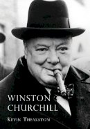 Kevin Theakston - Winston Churchill (Shire Library) - 9780747810452 - 9780747810452