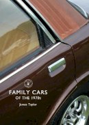 James Taylor - Family Cars of the 1970s (Shire Library) - 9780747811497 - 9780747811497