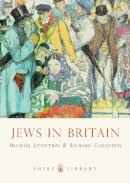 Michael Leventhal - Jews in Britain (Shire Library) - 9780747812302 - 9780747812302