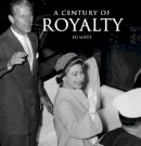Edward West - A Century of Royalty (Shire Century Of) - 9780747812739 - 9780747812739