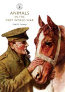 Neil R. Storey - Animals in the First World War (Shire Library) - 9780747813675 - V9780747813675