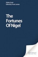 Sir Walter Scott - The Fortunes of Nigel - 9780748605774 - V9780748605774