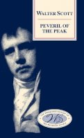 Walter Scott - Peveril of the Peak (Edinburgh Edition of the Waverley Novels) - 9780748605781 - V9780748605781