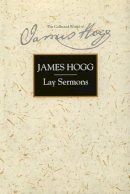 James Hogg - A Series of Lay Sermons on Good Principles and Good Breeding - 9780748607464 - V9780748607464