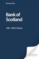 Richard Saville - Bank of Scotland: 1695 -1995 A History - 9780748607570 - V9780748607570