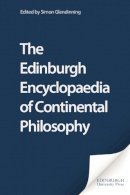 Simon Glendinning - Edinburgh Encyclopaedia of Continental Philosophy - 9780748607839 - V9780748607839