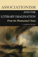 Craig Cairns - Associationism and the Literary Imagination: From the Phantasmal Chaos - 9780748609123 - V9780748609123