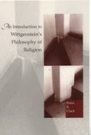 Brian R. Clack - An Introduction to Wittgenstein´s Philosophy of Religion - 9780748609390 - V9780748609390