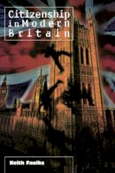 Keith Faulks - Citizenship in Modern Britain - 9780748609895 - KCW0016245