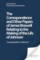 James Boswell - The Correspondence and Other Papers of James Boswell (The Yale Editions of the Private Papers of James Boswell) - 9780748613847 - V9780748613847