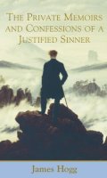 James Hogg - The Private Memoirs and Confessions of a Justified Sinner - 9780748614141 - V9780748614141