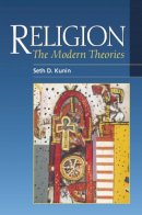 Seth Daniel Kunin - Religion: The Modern Theories - 9780748615216 - V9780748615216