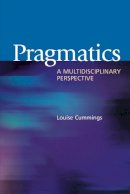 Louise Cummings - Pragmatics: A Multidisciplinary Perspective - 9780748616824 - V9780748616824