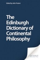 John Protevi - The Edinburgh Dictionary of Continental Philosophy - 9780748617166 - V9780748617166