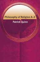 Patrick Quinn - Philosophy of Religion A-Z - 9780748620548 - V9780748620548