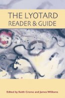 Jean-Francois Lyotard - The Lyotard Reader and Guide - 9780748620586 - V9780748620586
