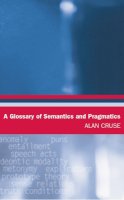Alan Cruse - A Glossary of Semantics and Pragmatics - 9780748621118 - V9780748621118
