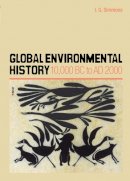 I.g. Simmons - Global Environmental History: 10,000 BC to Ad 2000 - 9780748621590 - V9780748621590