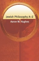 Aaron W. Hughes - Jewish Philosophy A-Z - 9780748621774 - V9780748621774