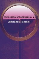 Alessandra Tanesini - Philosophy of Language A-Z - 9780748622290 - V9780748622290