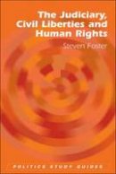 Steven Foster - The Judiciary, Civil Liberties and Human Rights - 9780748622627 - V9780748622627