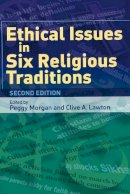 Morgan - Ethical Issues in Six Religious Traditions - 9780748623303 - V9780748623303