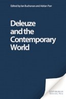Ian Buchanan - Deleuze and the Contemporary World - 9780748623426 - V9780748623426