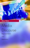 Mary Talbot - Media Discourse: Representation and Interaction - 9780748623471 - V9780748623471