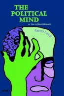 Kieran Laird - The Political Mind: or ´How to Think Differently´ - 9780748623860 - V9780748623860