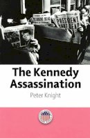 Peter Knight - The Kennedy Assassination - 9780748624102 - V9780748624102